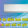 Điều Hòa Không Lạnh Chỉ Có Gió