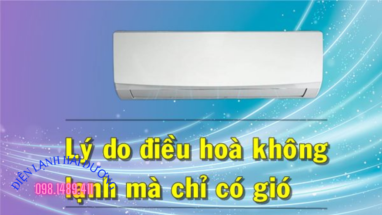Điều Hòa Không Lạnh Chỉ Có Gió